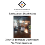 Restaurant Marketing- How to increase customers to your business