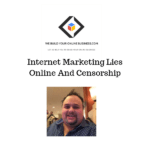 Internet Marketing Lies Online And Censorship